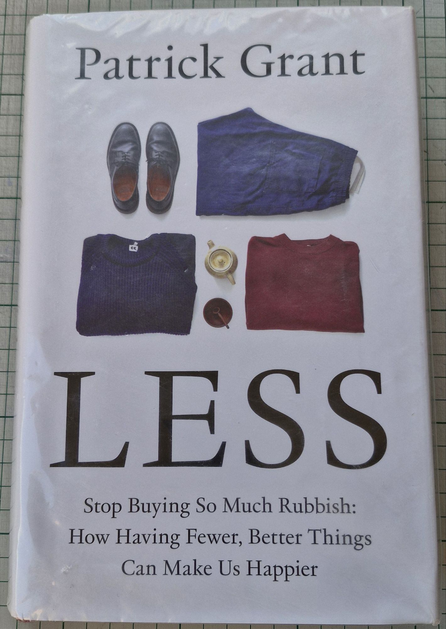 'Less' by Patrick Grant, published by William Collins