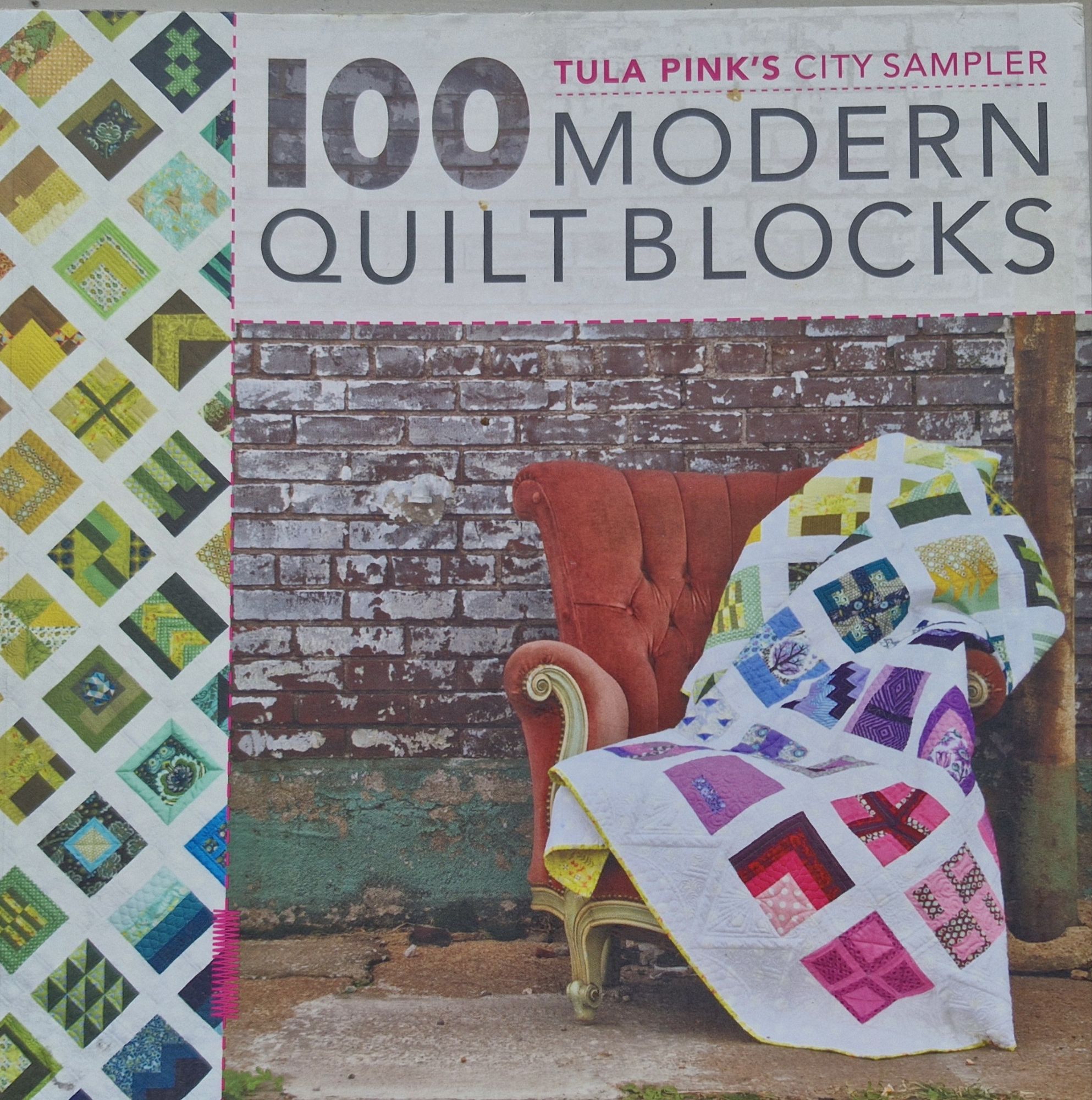 The cover of the book 100 Modern Quilt Blocks by Tula Pink, published by David and Charles